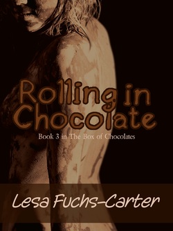 Rolling In Chocolate by Lesa Fuchs-Carter